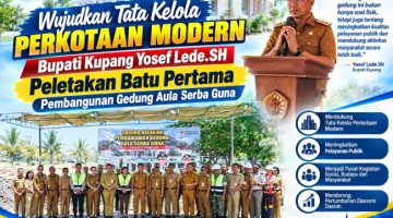 Wujudkan Tata Kelola Perkotaan Modern, Bupati Kupang Letakan Batu Pertama Pembangunan Gedung Aula Serba Guna
